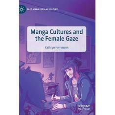 Manga Cultures and the Female Gaze