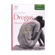 Drogas - Mitos E Verdades - Editora Ática
