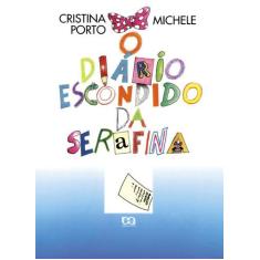 Livro - O Diário Escondido Da Serafina