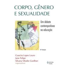 Livro - Corpo, Gênero E Sexualidade