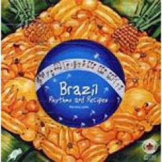Brazil: Rhythms And Recipes