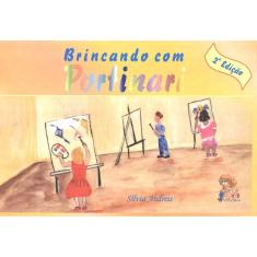 Brincando Com Portinari - 2ª Ed.