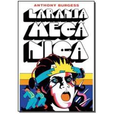 Livro Laranja Mecânica Anthony Burgess