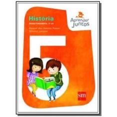 Aprender Juntos - Historia - 5O Ano - 3 Ed