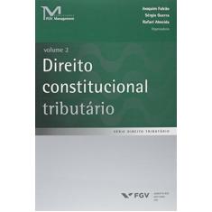 Direito Constitucional Tributário, Volume 2