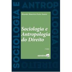 Livro - Sociologia e Antropologia do Direito - 2ª Edição 2022