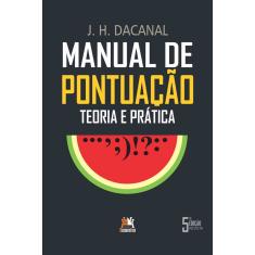 Livro - Manual de pontuação - Teoria e prática: Teoria e prática