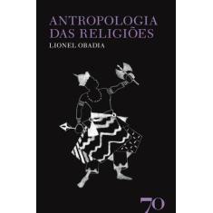 Antropologia Das Religiões - Edicoes 70