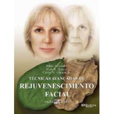 Tecnicas Avancadas De Rejuvenescimento Facial - Di Livros Editora Ltda