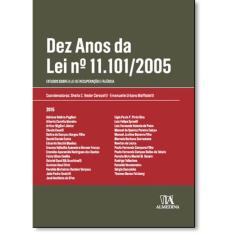 Dez Anos da Lei Nº 11.101-2005: Estudos Sobre A Lei de Recuperação e Falência