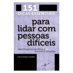 151 Dicas Essenciais Para Lidar Com Pessoas Difíceis (Edição De Bolso)