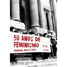 50 anos de feminismo: argentina, brasil e chile, 3