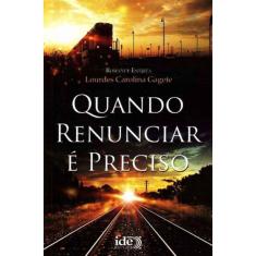 Quando Renunciar é Preciso