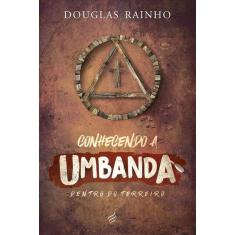 Conhecendo a Umbanda Dentro do Terreiro