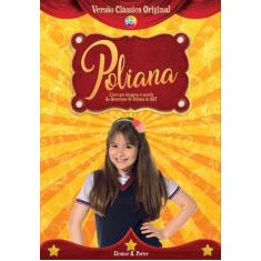 Livro - As Aventuras de Poliana - O livro que inspirou a novela as ave