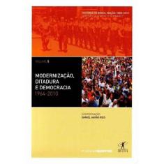 Modernizacao, Ditadura e Democracia: 1964-2010