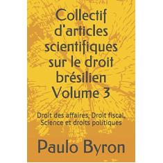 Collectif D'Articles Scientifiques Sur Le Droit Brésilien - Volume 3