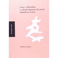 Corte a mortalha: O cálculo humano da morte infantil no Ceará