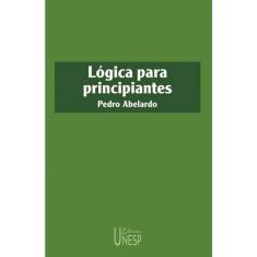 Lógica Para Principiantes - 2ª Edição