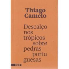 Descalço nos Trópicos Sobre Pedras Portuguesas