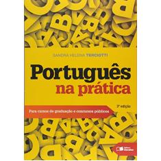 Português na prática: Para cursos de graduação e concursos públicos