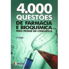 Livro  - 4000 Questões De Farmácia E Bioquímica