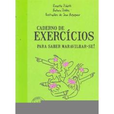 Caderno De Exercícios - Para Saber Maravilhar-se!