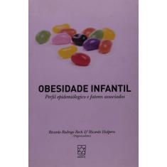 Obesidade Infantil: Perfil Epidemiologico E Fatores Associados