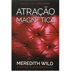 Hacker Series. Atração Magnética - Livro 1
