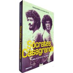 Sócrates & Casagrande: Uma História de Amor Casagrande e Gilvan Ribeiro