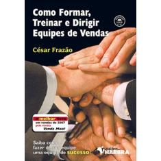 Livro Como Formar, Treinar E Dirigir Equipes De Vendas - Harbra