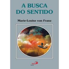 Busca Do Sentido, A