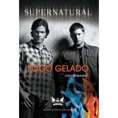 Livro - Supernatural - Fogo Gelado