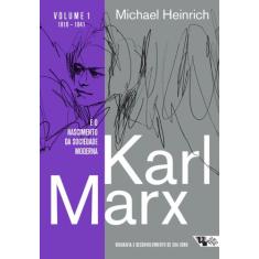 Livro - Karl Marx E O Nascimento Da Sociedade Moderna