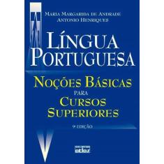Livro - Lingua Portuguesa: Noções Básicas Para Cursos Superiores