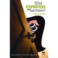 Livro - Tem espíritos no banheiro?