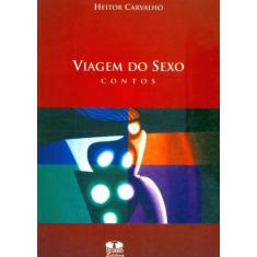 Viagem do Sexo. Contos, 3