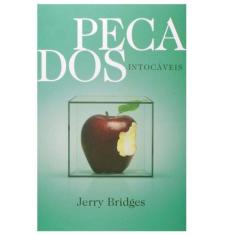 Pecados Intocáveis  Jerry Bridges - Editora Vida Nova