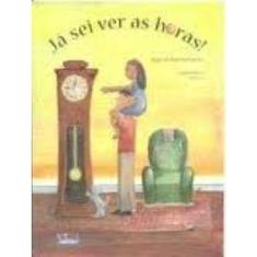 Livro - Já sei ver as horas!