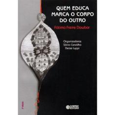 Quem educa marca o corpo do outro