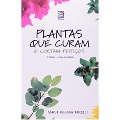 Plantas que curam e cortam feitiços