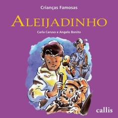 Livro - Aleijadinho - Crianças Famosas
