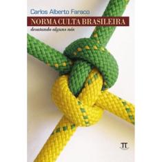 Norma Culta Brasileira - Desatando Alguns Nos