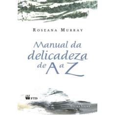 Livro - Manual da delicadeza de A a Z