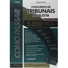 Como Passar em Concursos de Tribunais Analista 5.350 Questões Comentadas