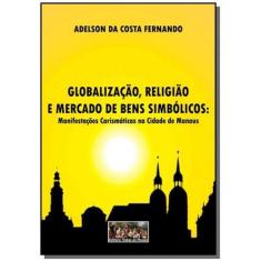 Globalizacao, Religiao E Mercado De Bens Simboli01