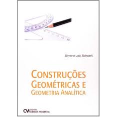 Construções Geométricas E Geometria Analítica - Ciencia Moderna
