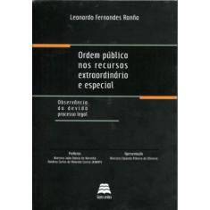 Ordem publica nos recursos extraordinario e especi - GAZETA JURIDICA, 