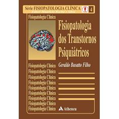 Fisiopatologia dos Transtornos Psiquiátricos