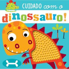 Cuidado Com O Dinossauro!